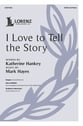 I Love to Tell the Story SATB choral sheet music cover